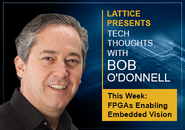 Low Power FPGAs Enabling Embedded Vision