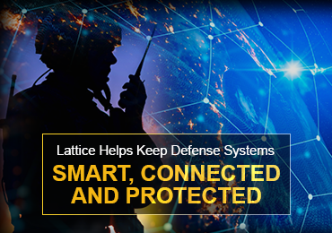 Lattice Helps Keep Defense Systems Smart, Connected, and Protected