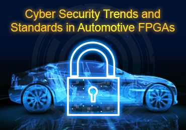 Cyber Security Trends and Standards in Automotive FPGAs