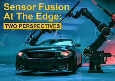 Sensor Fusion at the Edge: Two Perspectives