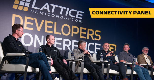 Lattice Developers Conference: Advancing the Low Power FPGA Ecosystem - Connectivity Panel