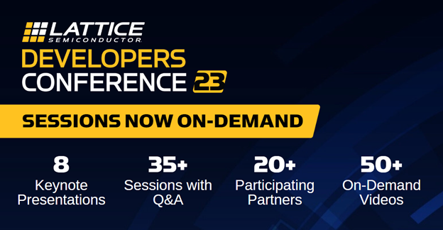 Lattice Developers Conference: Advancing the Low Power FPGA Ecosystem - Watch On Demand