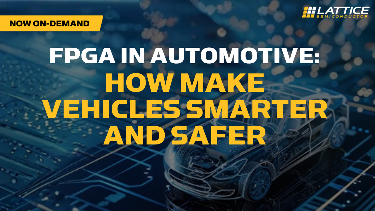 FPGA in Automotive: How Make Vehicles Smarter and Safer