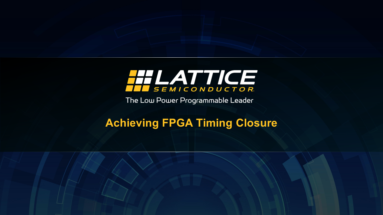 Achieving FPGA Timing Closure