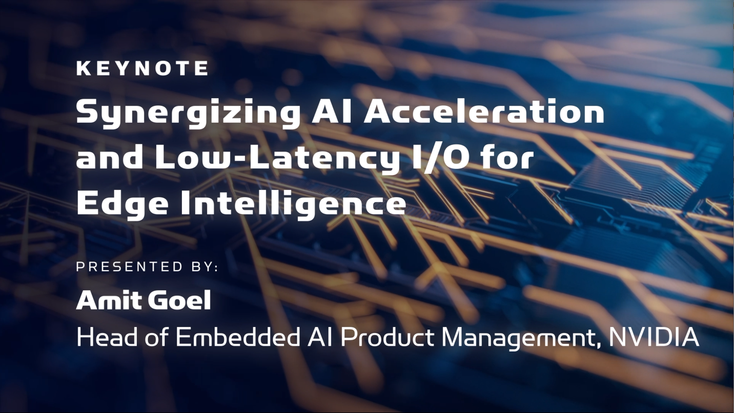 NVIDIA: Synergizing AI Acceleration and Low-Latency I/O for Edge Intelligence